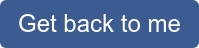 Get back to me